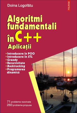 Algoritmi fundamentali in C++. Aplicatii, Doina Logofatu